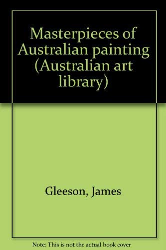 Masterpieces of Australian painting (Australian art library) Books