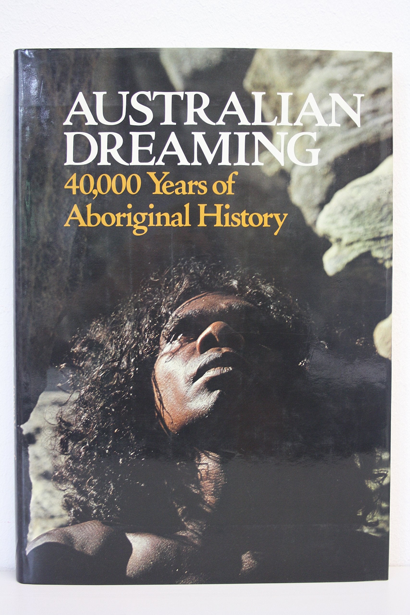Australian Dreaming: 40,000 Years of Aboriginal History Books