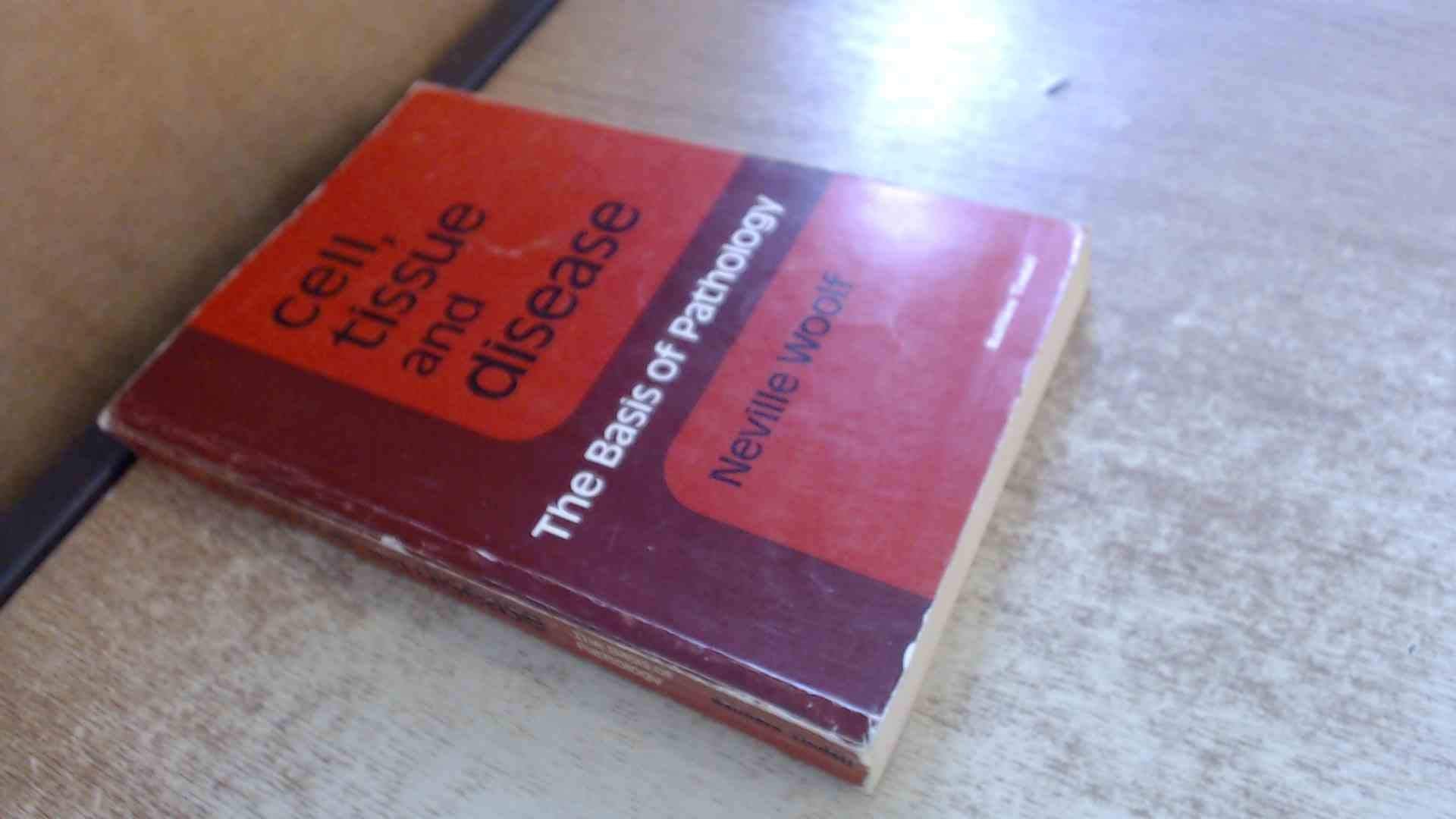 Cell, Tissue and Disease: The Basis of Pathology book