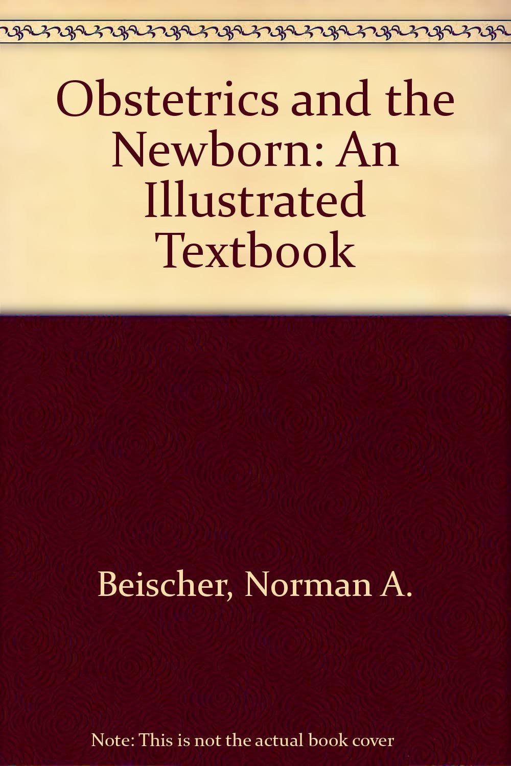 Obstetrics and the Newborn: An Illustrated Textbook Medicine