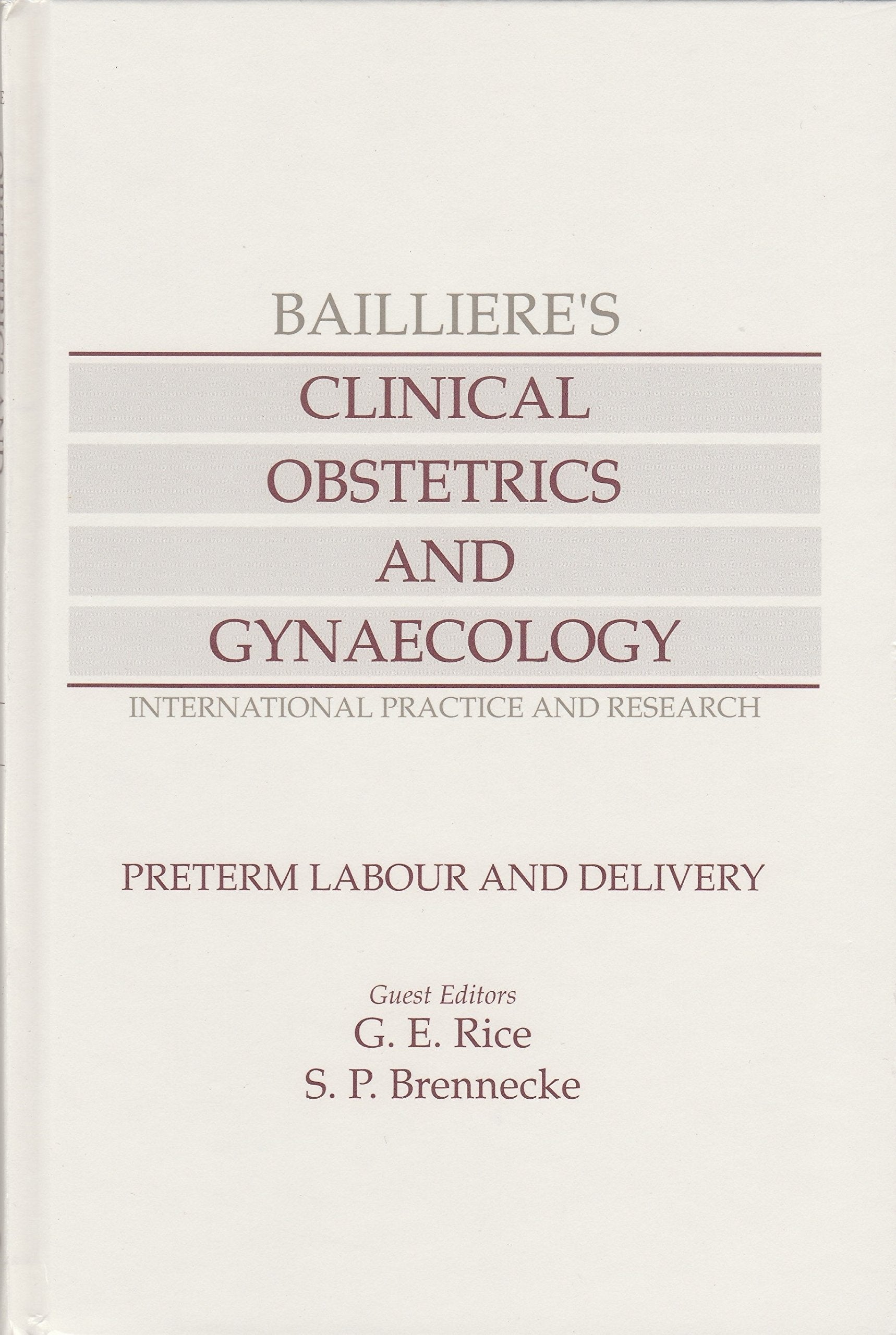 Preterm Labour and Delivery (Bailliere's Clinical Obstetrics & Gynaecology S.) Medicine
