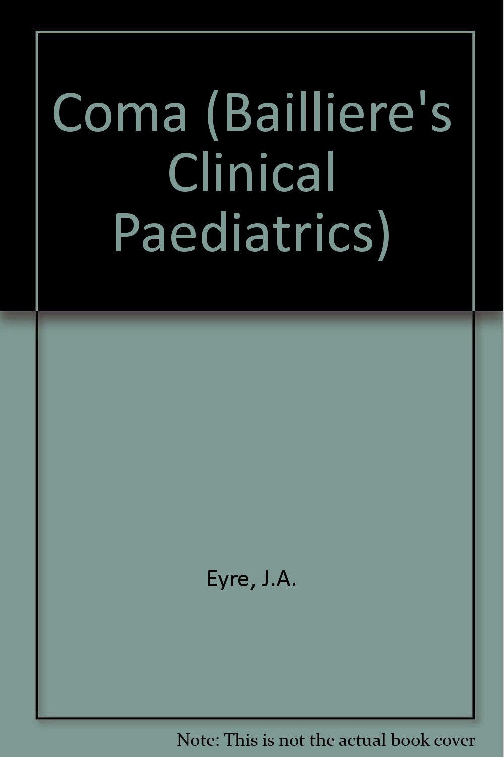 Product Image: Coma (Bailliere's Clinical Paediatrics S.)