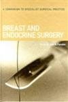 Breast And Endocrine Surgery (Companion to Specialist Surgical Practice) Medicine