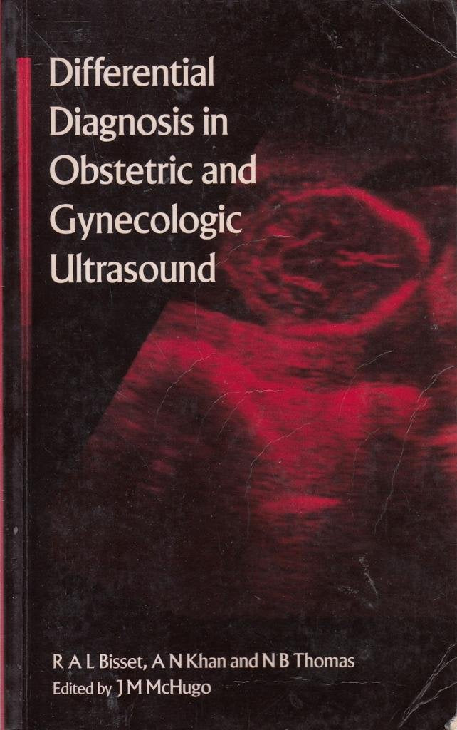 Differential Diagnosis in Obstetric & Gynecologic Ultrasound book