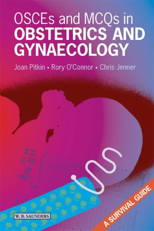 Osces and McQs in Obstetrics and Gynaecology: A Survival Guide (MRCOG Study Guides) Medicine