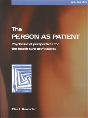 The Person As Patient: Psychosocial Perspectives for the Health Care Professional Medicine