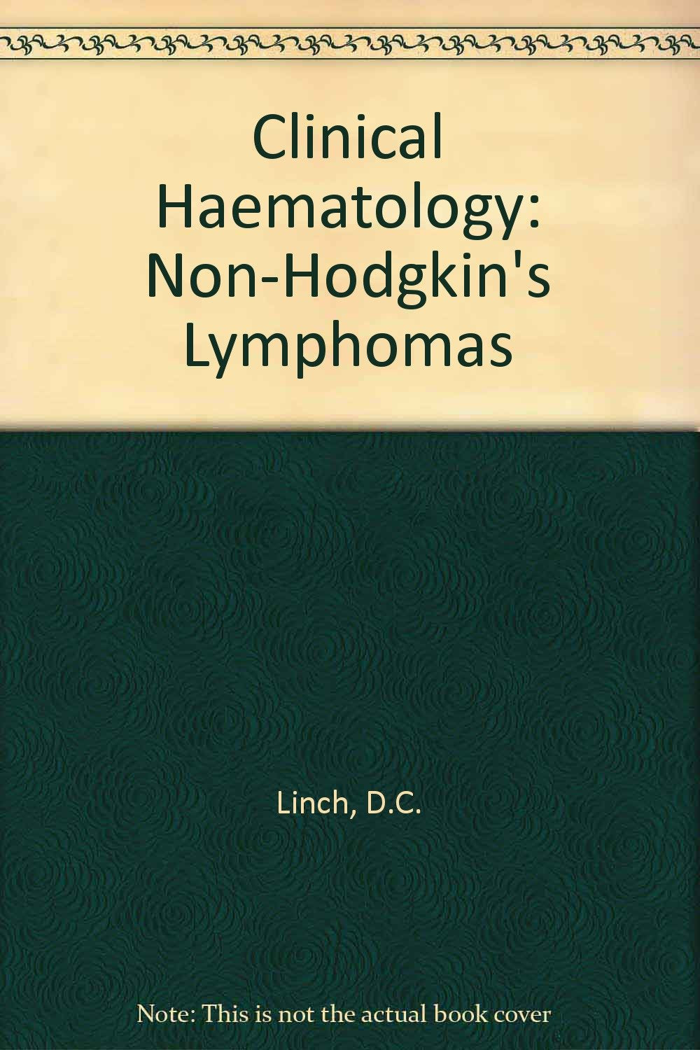 Clinical Haematology: Non-Hodgkin's Lymphomas Natural Sciences