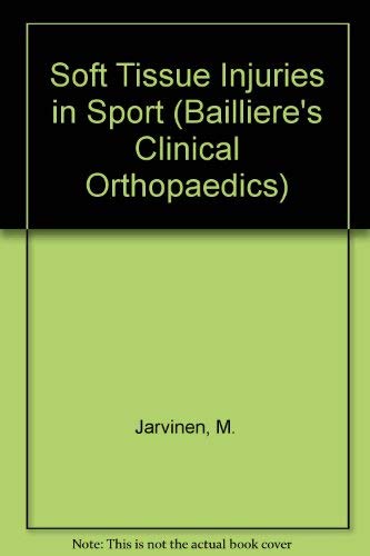 Soft Tissue Injuries in Sport (Bailliere's Clinical Orthopaedics S.) Medicine