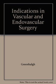 Indications in Vascular and Endovascular Surgery Medicine