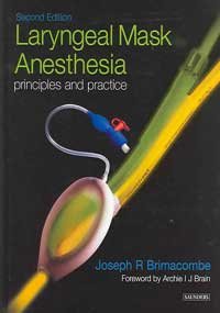 Laryngeal Mask Anesthesia: Principles and Practice Medicine