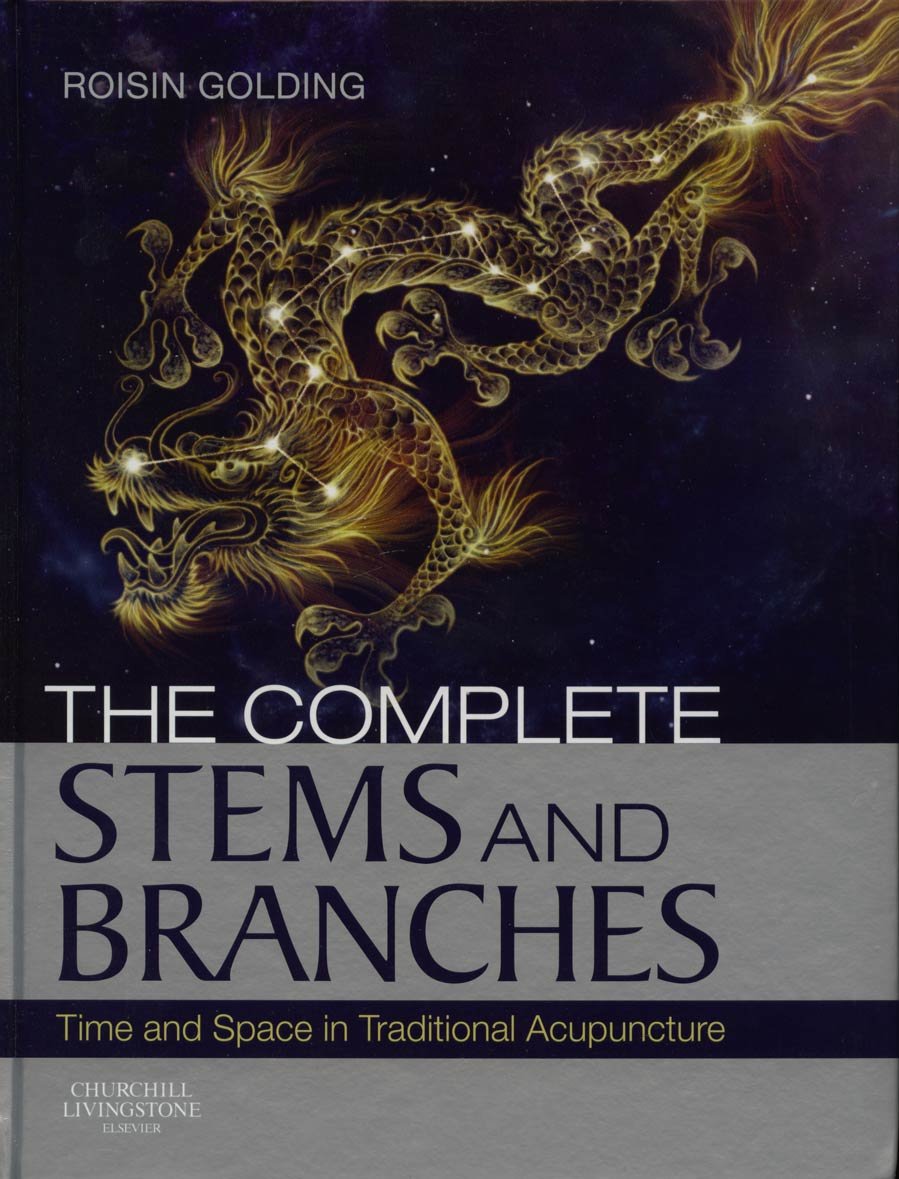 The Complete Stems and Branches: Time and Space in Traditional Acupuncture Medicine