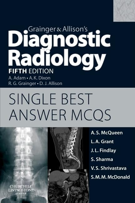 Grainger & Allison's Diagnostic Radiology 5th Edition Single Best Answer Mcqs Medicine