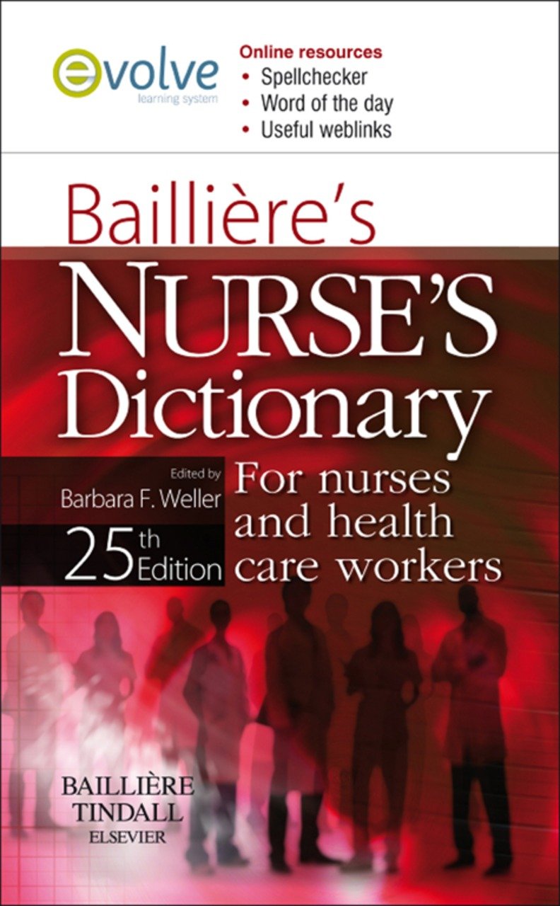 Bailliere's Nurses' Dictionary: for Nurses and Healthcare Workers Medicine
