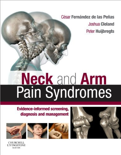 Neck and Arm Pain Syndromes: Evidence-informed Screening, Diagnosis and Management Medicine