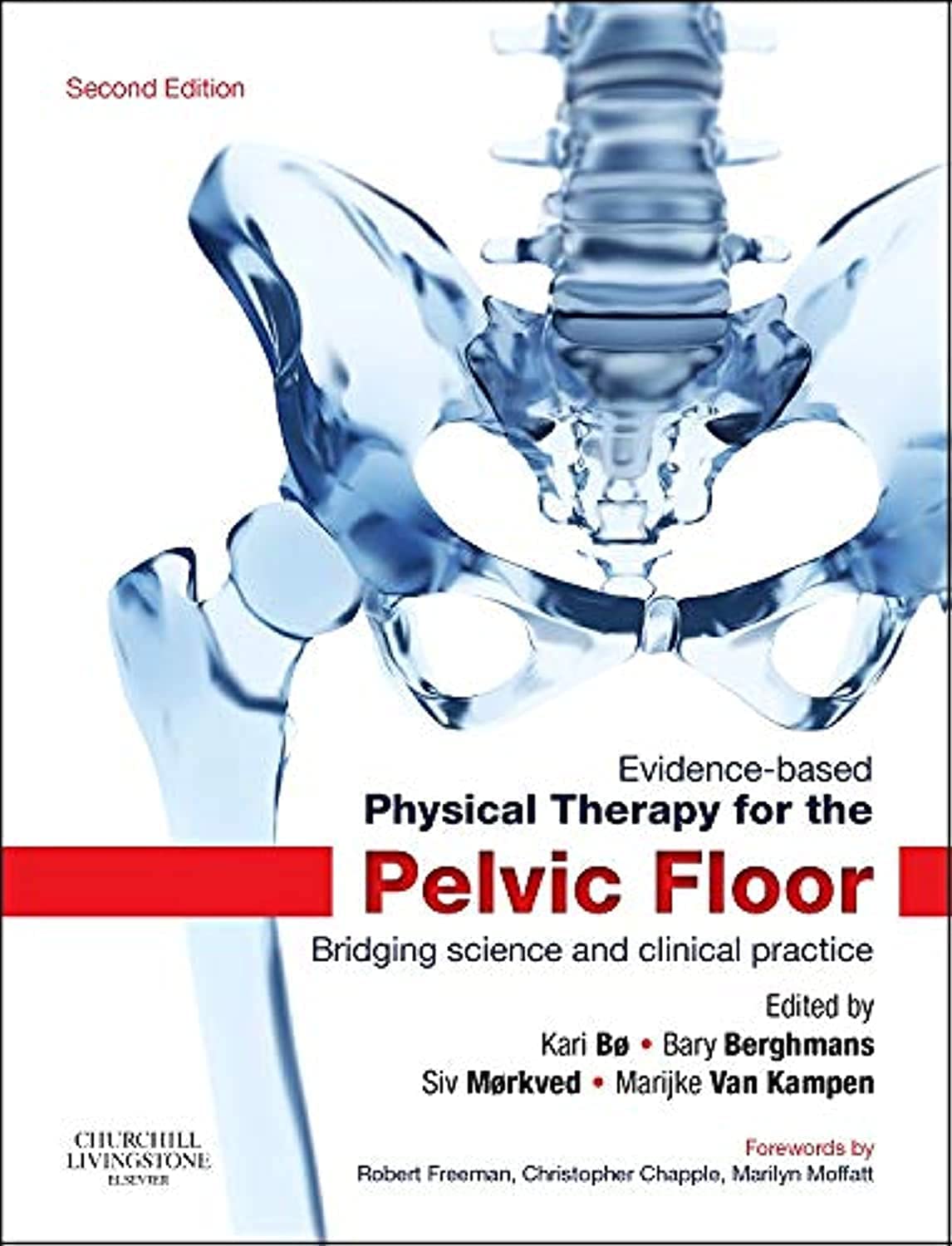 Evidence-Based Physical Therapy for the Pelvic Floor: Bridging Science and Clinical Practice Medicine