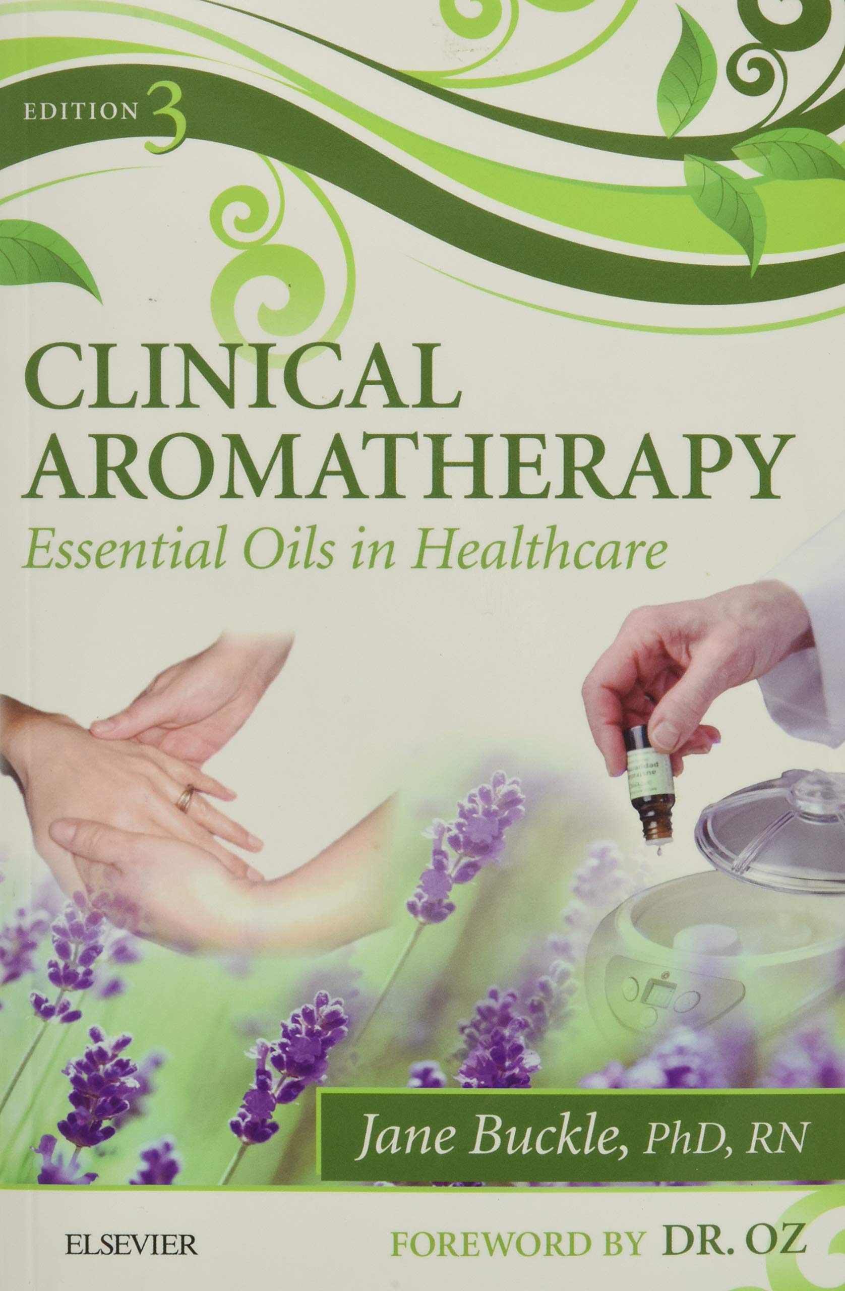 Clinical Aromatherapy: Essential Oils in Healthcare Medicine