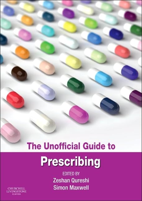 The Unofficial Guide to Prescribing (Unofficial Guides) Medicine
