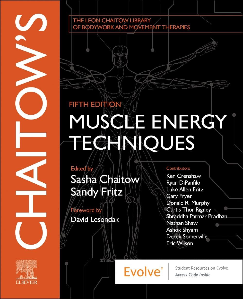 Chaitow's Muscle Energy Techniques (The Leon Chaitow Library of Bodywork and Movement Therapies) Medicine