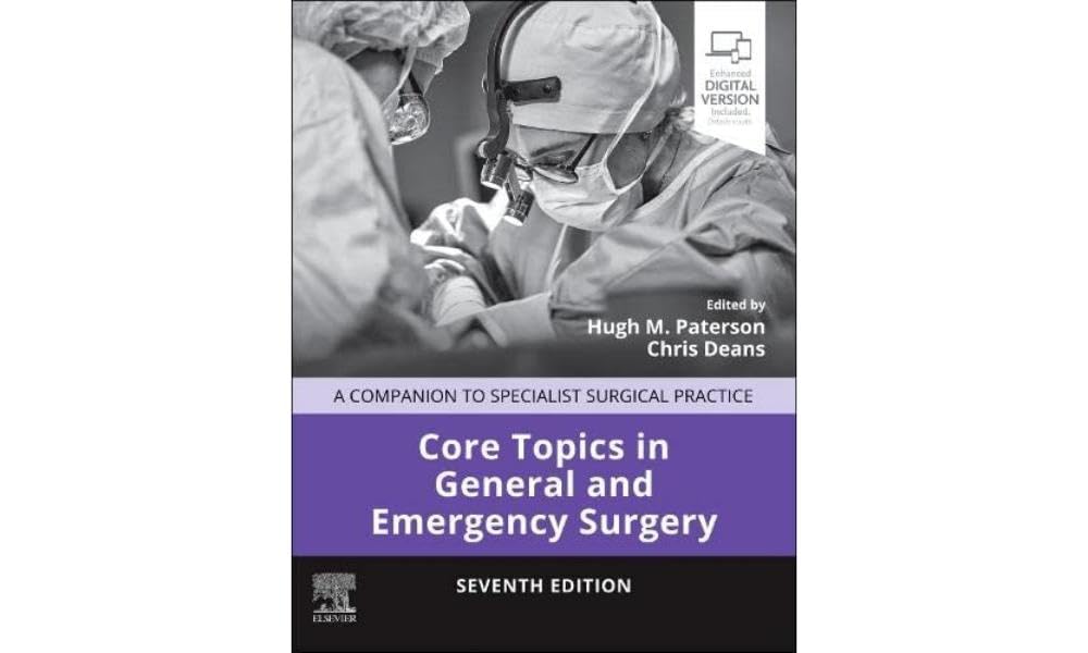 Core Topics in General and Emergency Surgery: A Companion to Specialist Surgical Practice Medicine