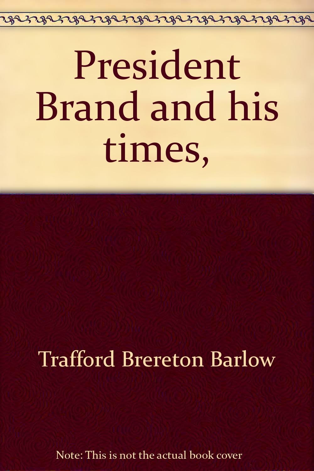 President Brand and his times, Books