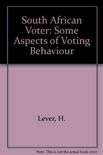 South African Voter: Some Aspects of Voting Behaviour Books