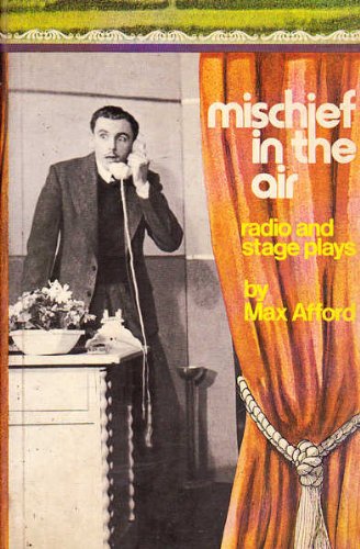 Mischief in the air : radio and stage plays Books
