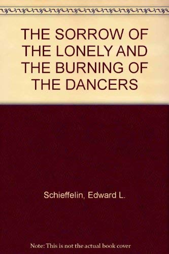 The sorrow of the lonely and the burning of the dancers Books