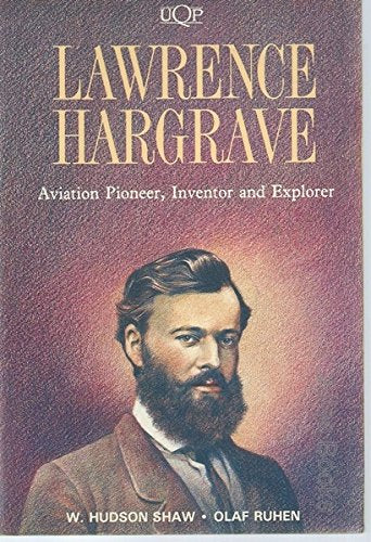 Lawrence Hargrave: Aviation Pioneer, Inventor and Explorer Business & Technology