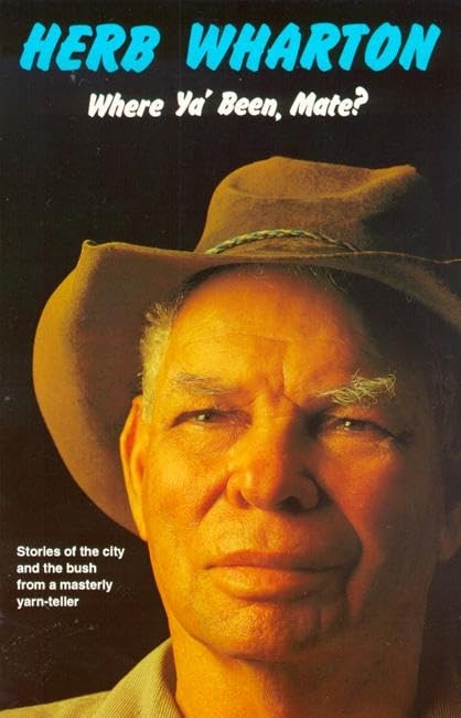 Where Ya' Been Mate (Uqp Black Australian Writers) Essays & Short Stories