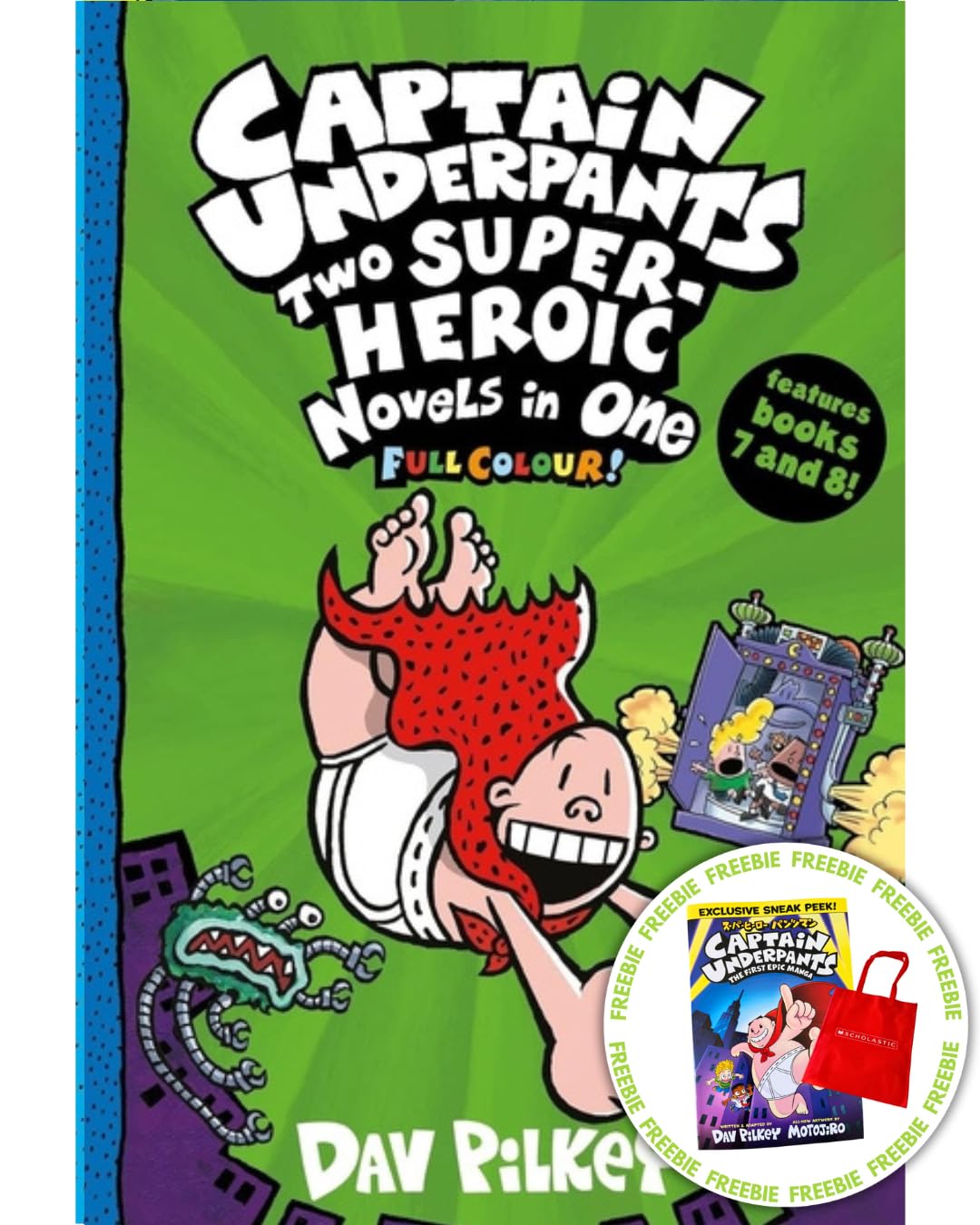 Captain Underpants: Two Super-Heroic Novels in One (Full Colour!) Manga