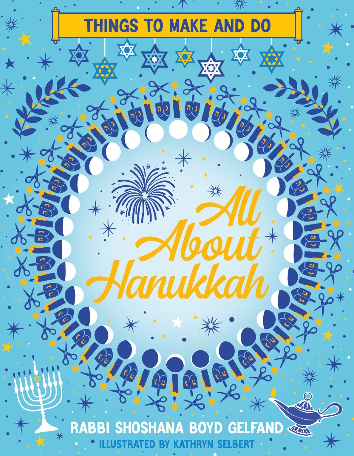 All About Hanukkah: Things to Make and Do Hobbies & Crafts