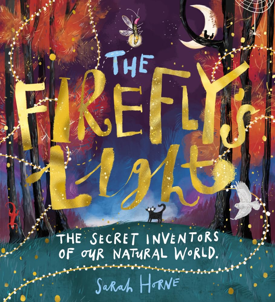 The Firefly's Light: The Secret Inventors of Our Natural World book