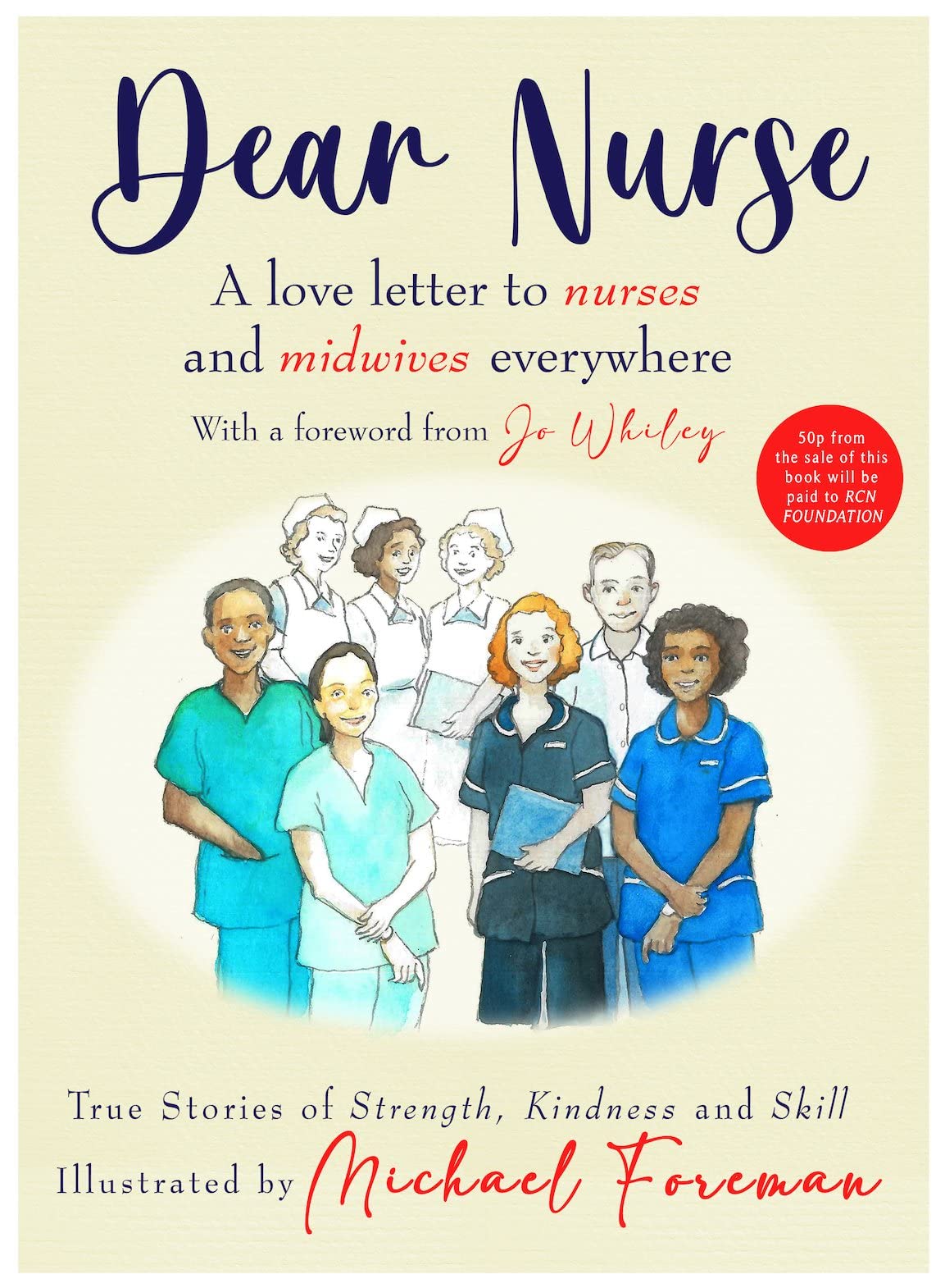 Dear Nurse: True Stories of Strength, Kindness and Skill Medicine