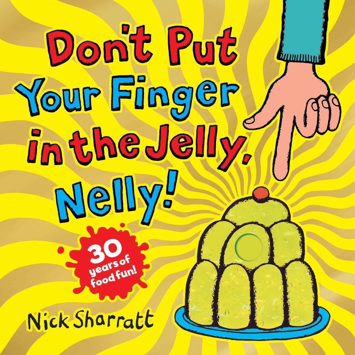 Don't Put Your Finger in the Jelly, Nelly (30th Anniversary Edition) Lifestyle