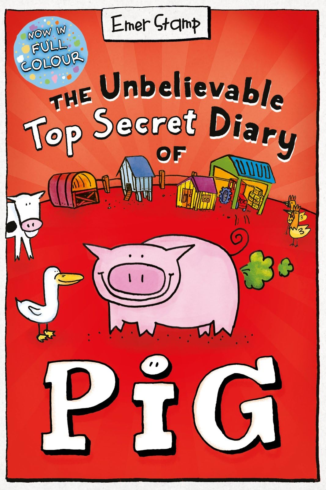 The Unbelievable Top Secret Diary of Pig: Colour Edition book