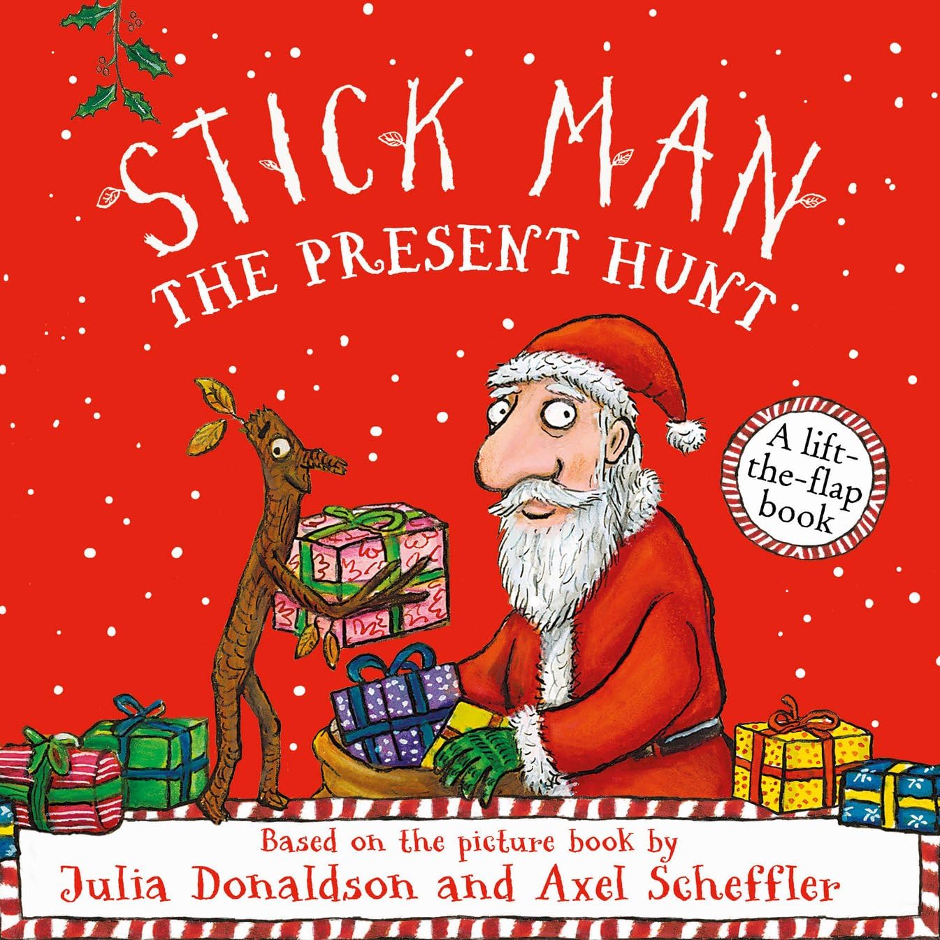 Stick Man - The Present Hunt: A lift-the-flap adventure book