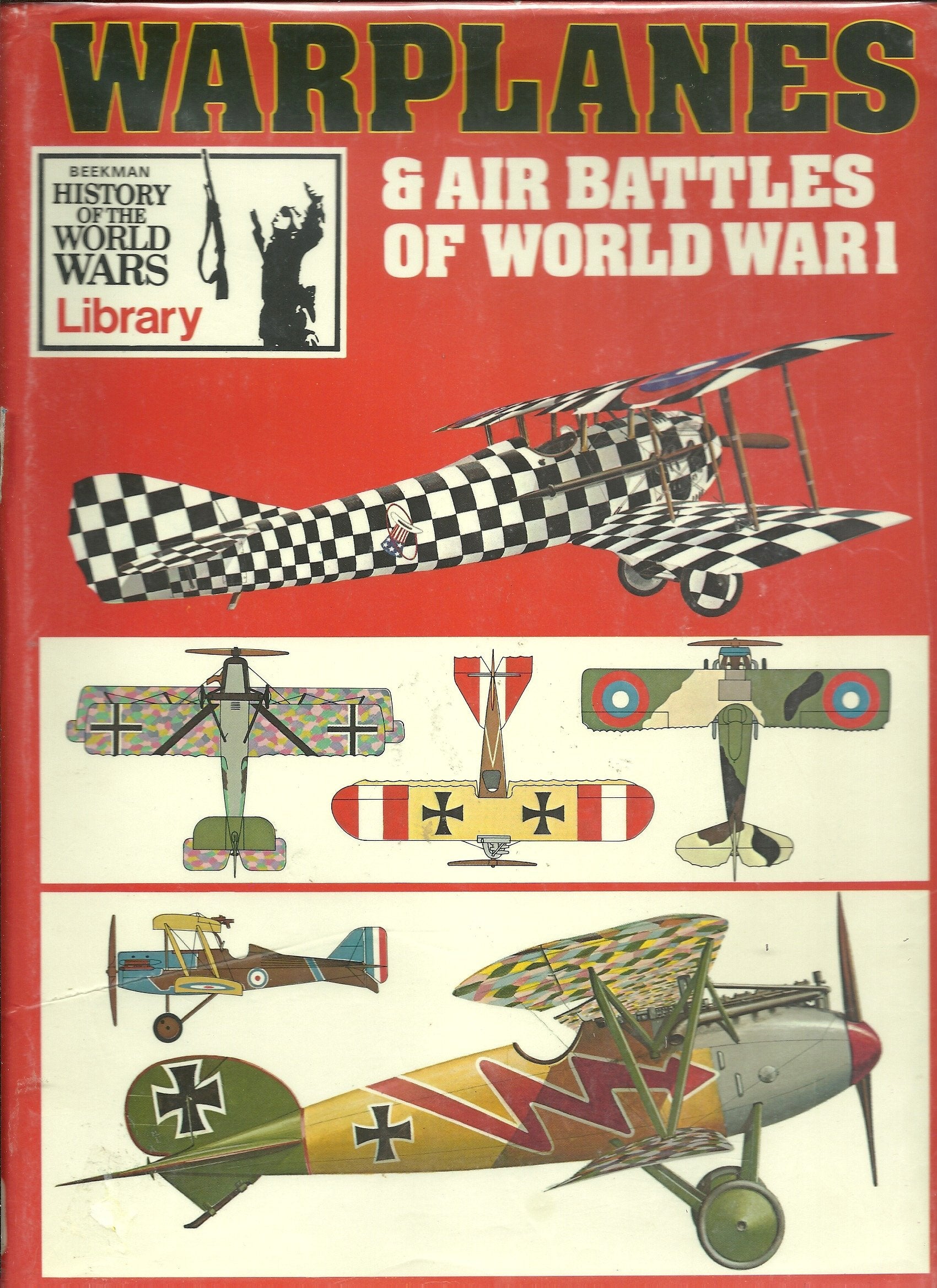 Warplanes and Air Battles of World War One (History of the World Wars Library) Politics & History