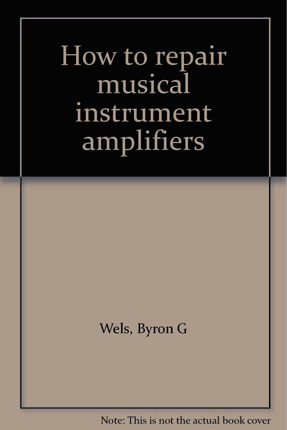 How to Repair Musical Instrument Amplifiers Arts & Music