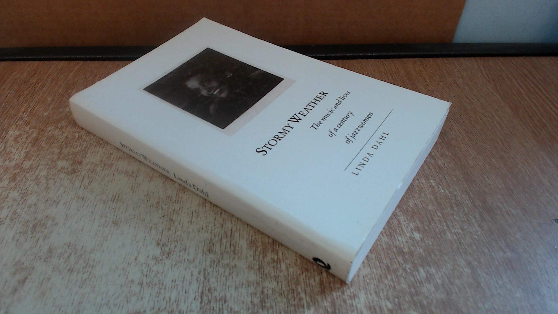 Stormy Weather: Music and Lives of a Century of Jazz Women Arts & Music