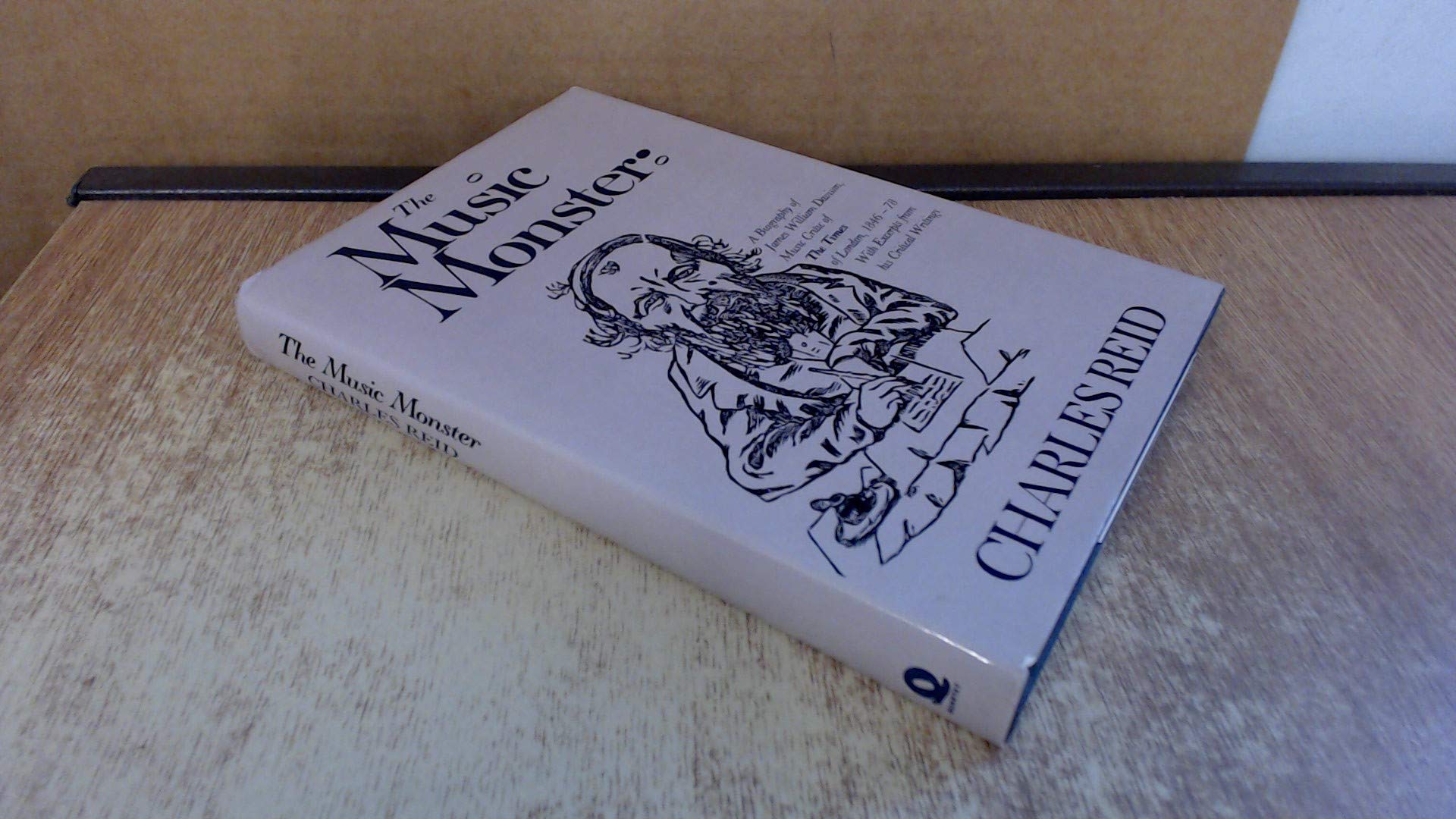 Music Monster: A Biography of James William Davison, Music Critic of the Times of London, 1846-78 Memories