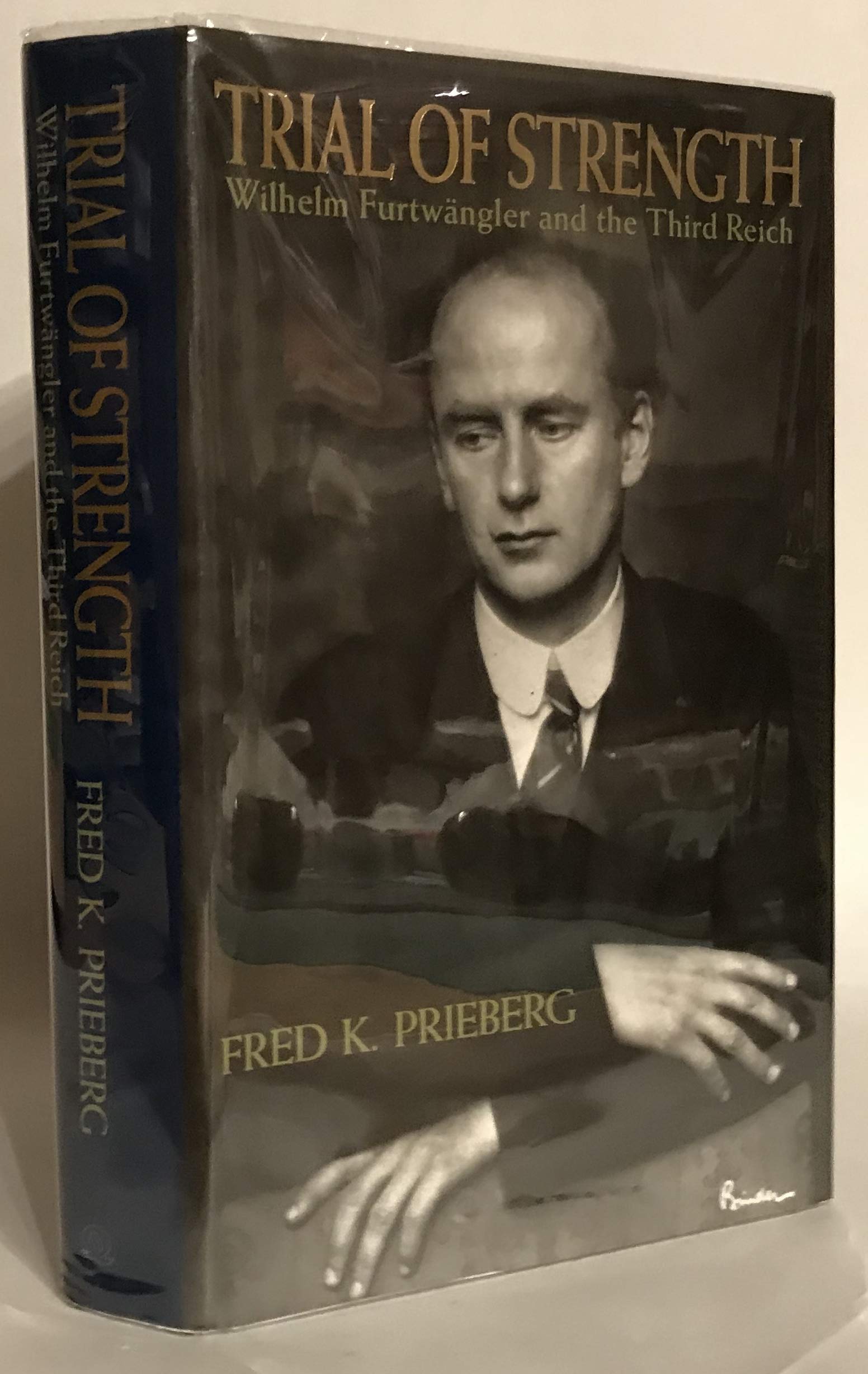 Trial of Strength: Wilhelm Furtwangler and the Third Reich Art & Literature