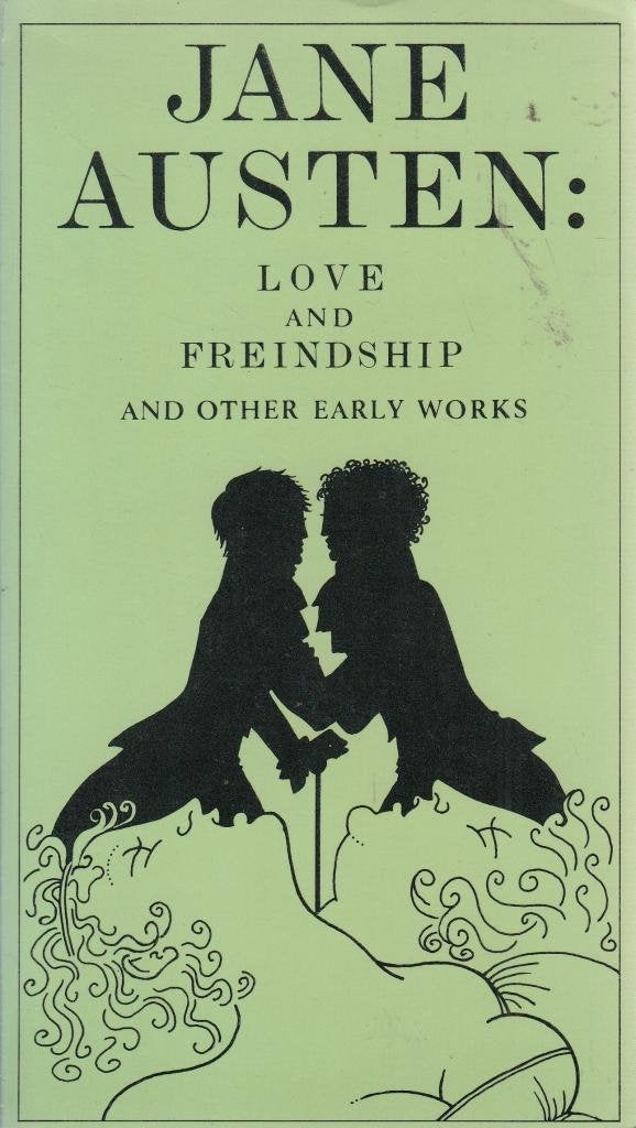 Love and Friendship: And Other Early Works Essays & Short Stories
