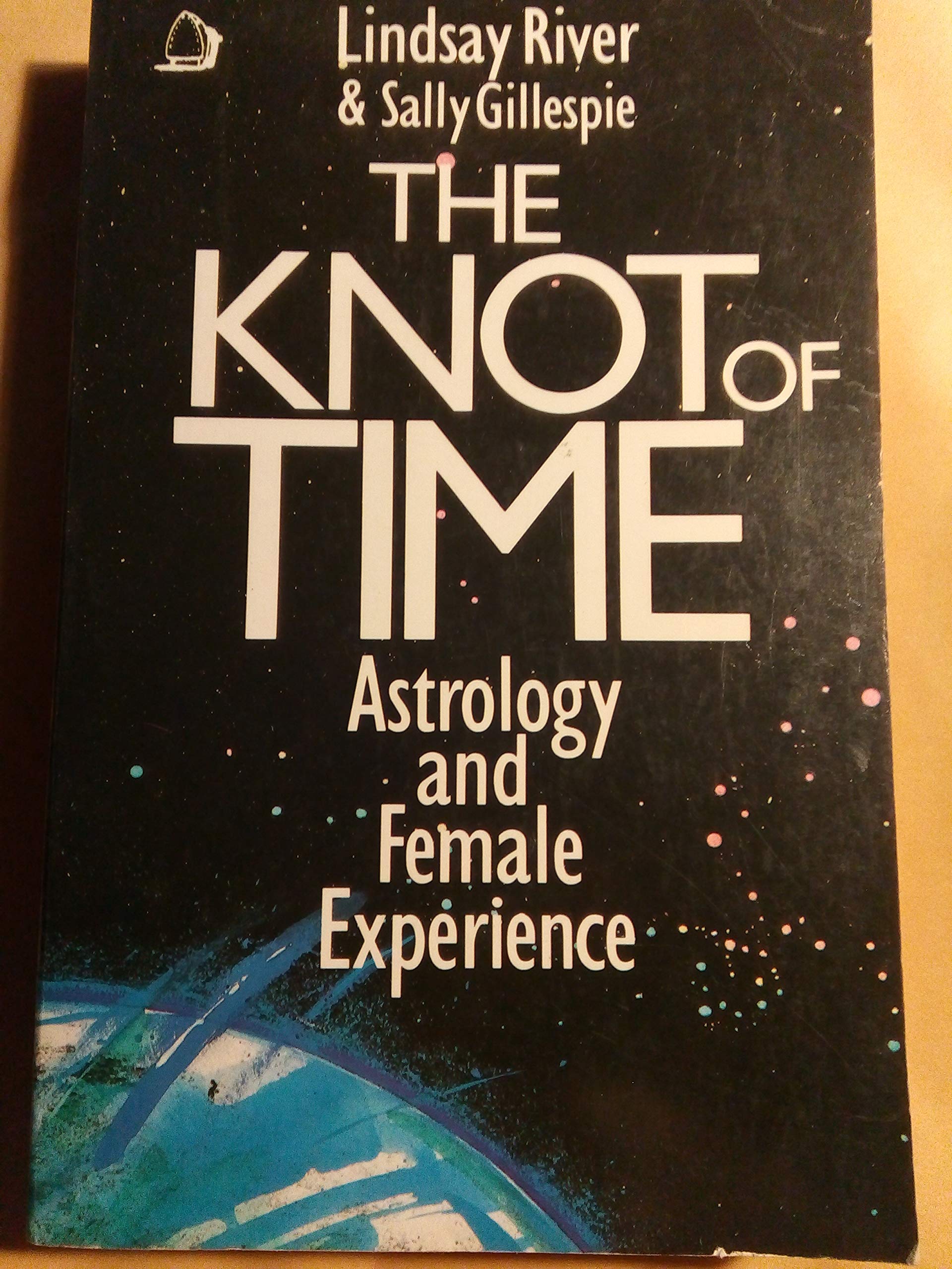 The Knot of Time: Astrology and Female Experience Books