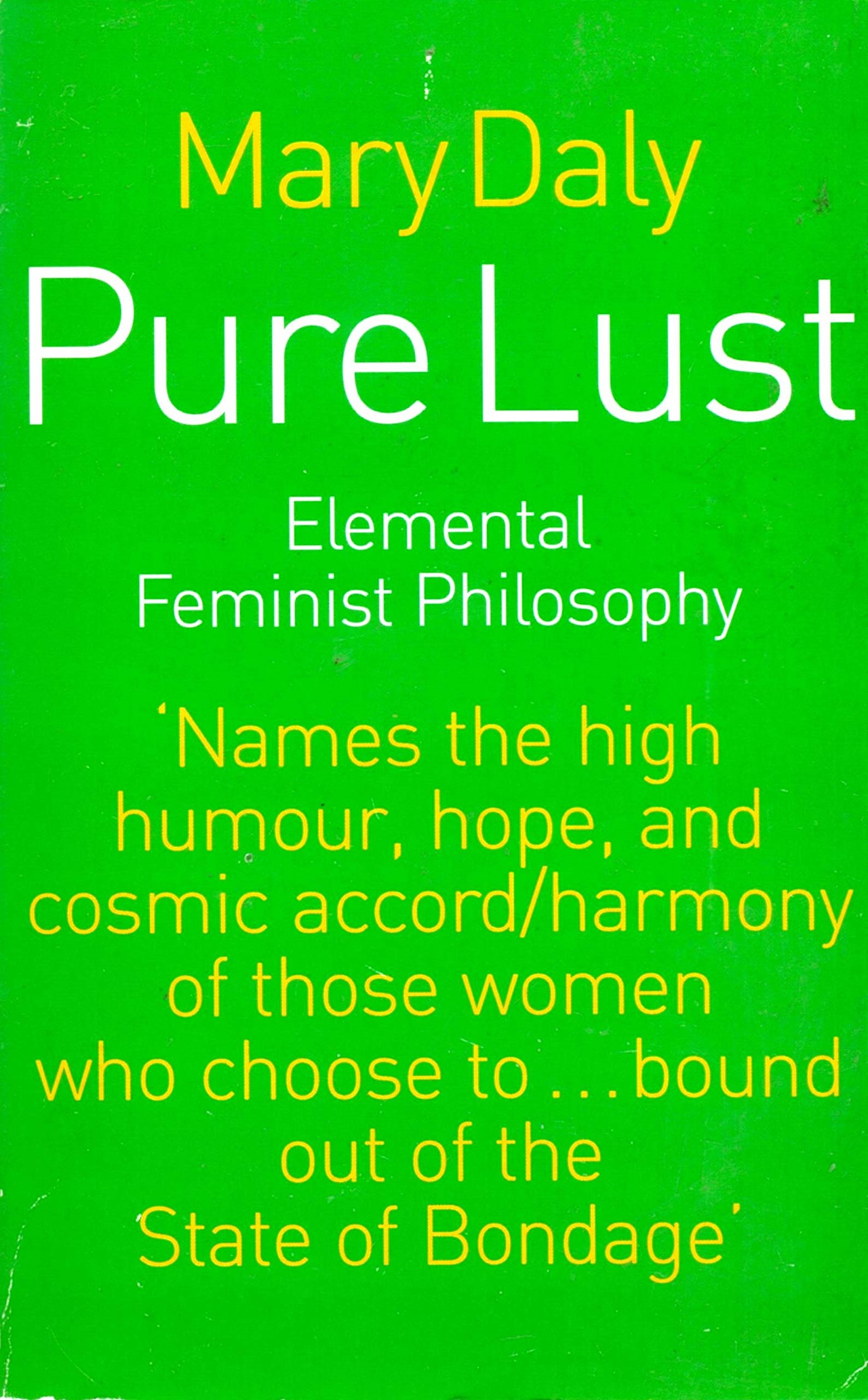 Pure Lust: Elemental Feminist Philosophy Philosophy