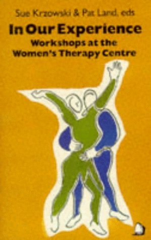 In Our Experience: Workshops at the Women's Therapy Centre book