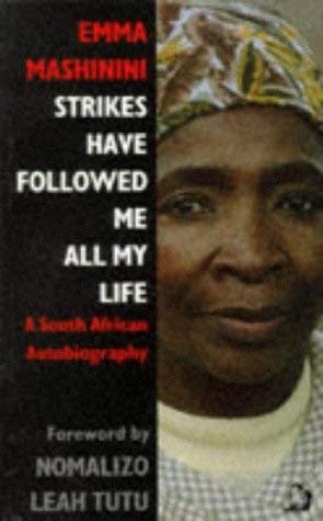 Strikes Have Followed Me All My Life: A South African Autobiography Social Sciences