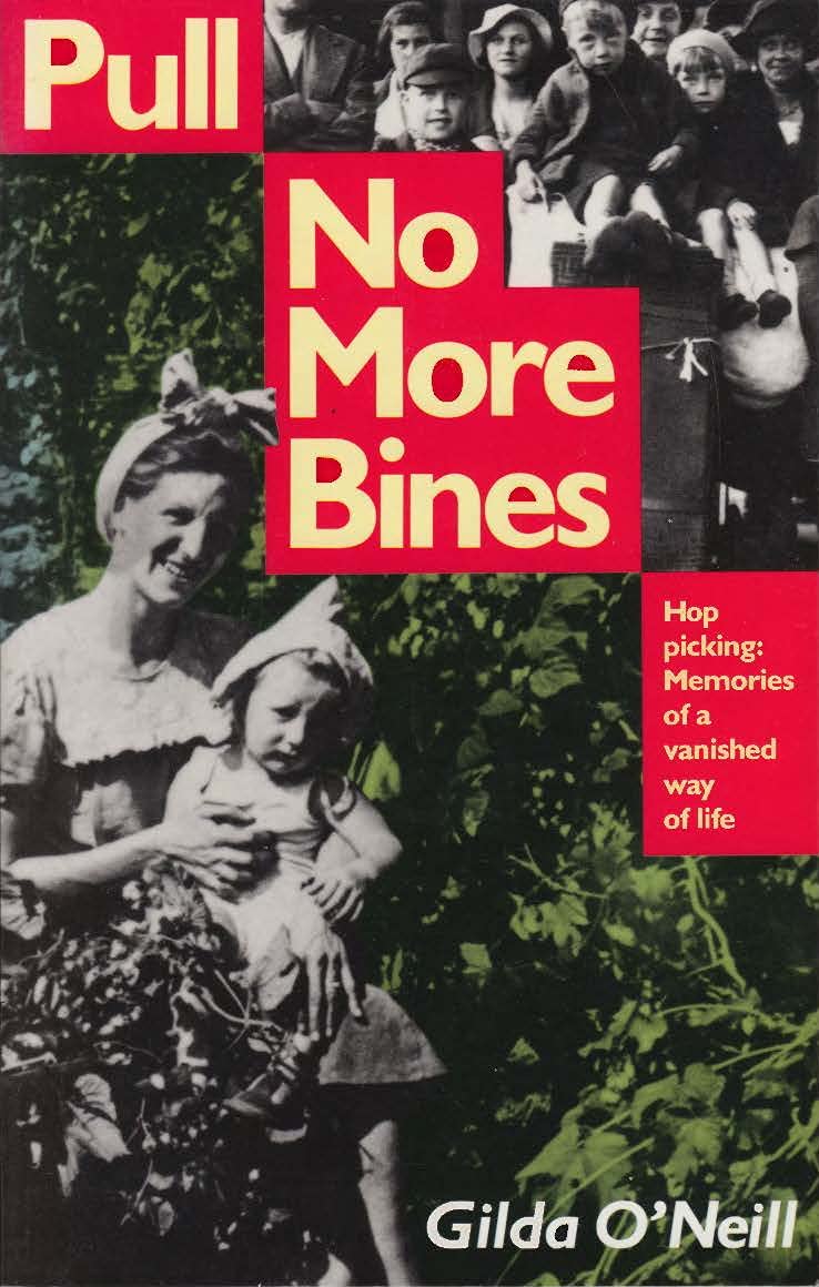 Pull No More Bines: Hop Picking - Memories of a Vanished Way of Life book