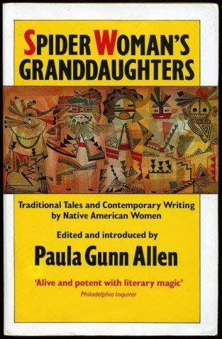 Spiderwoman's Granddaughters: Traditional Tales and Contemporary Writing by Native American Women Contemporary literature Books