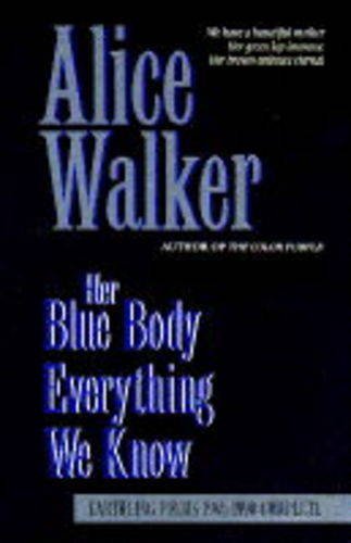 Her Blue Body Everything We Know: Earthling Poems, 1965-90 Complete Social Sciences
