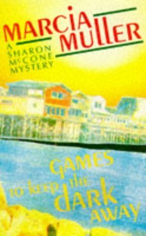 Games to Keep the Dark Away (A Sharon McCone mystery) Contemporary literature